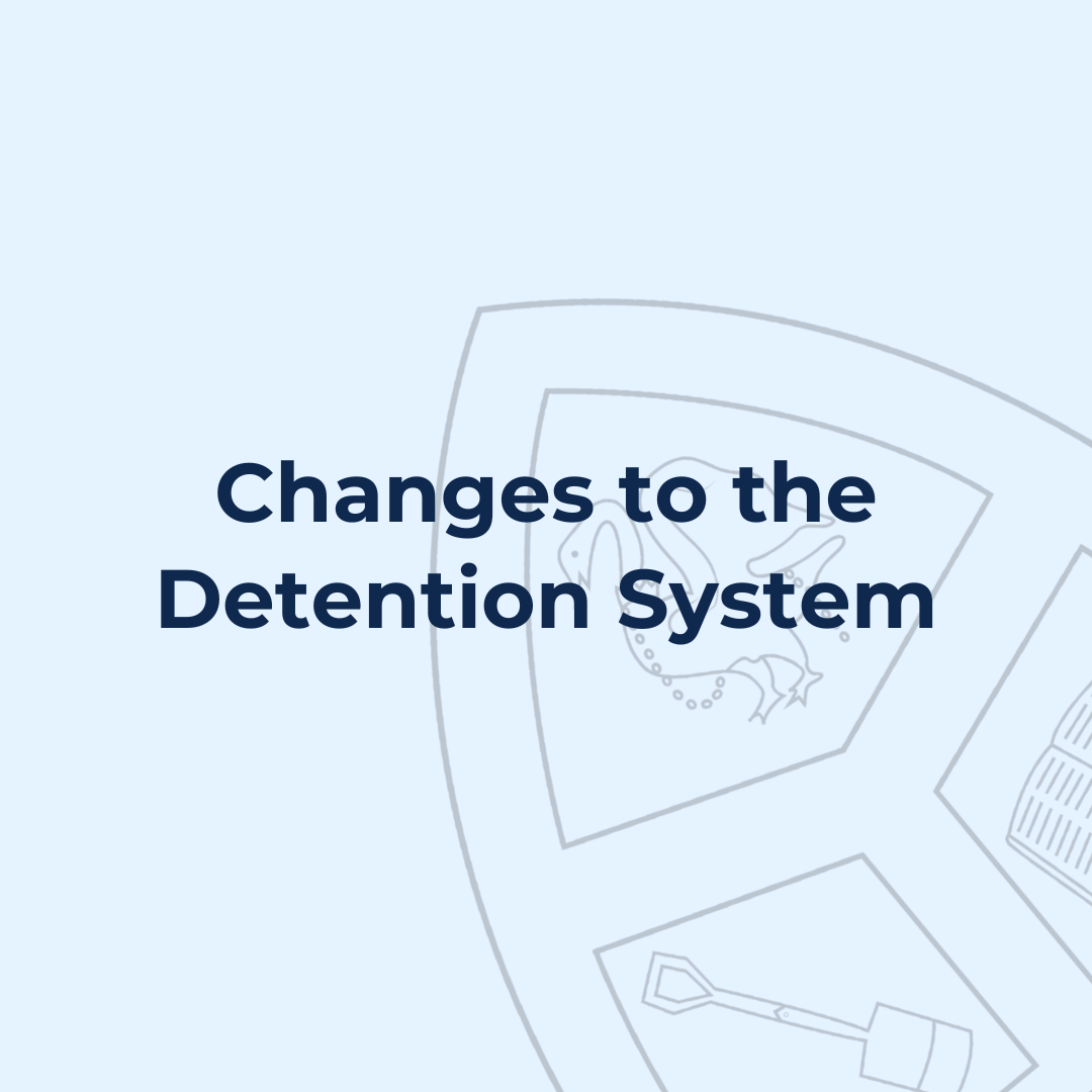 Changes to the Detention System
