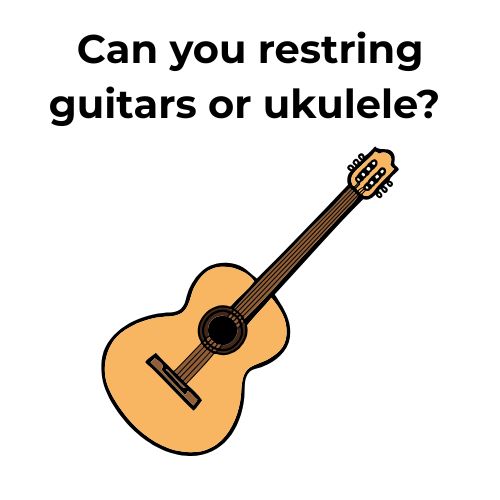 Can you restring guitars or ukulele?