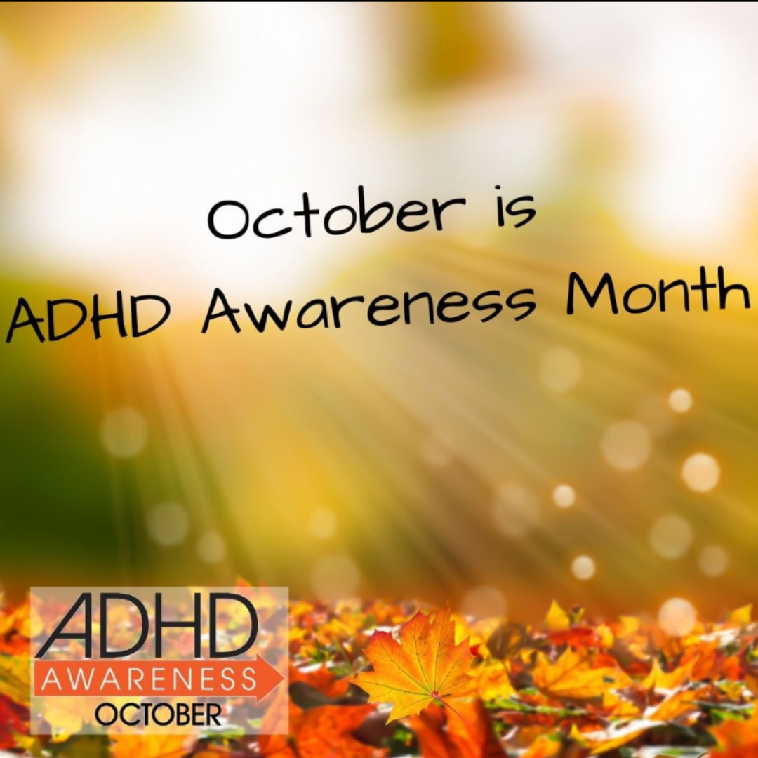 ADHD Awareness Month ADHD Awareness Month